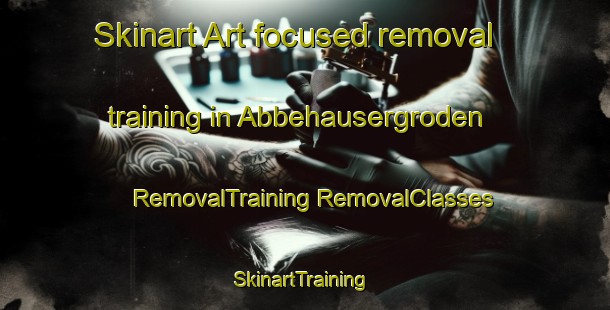 Skinart Art-focused removal training in Abbehausergroden | #RemovalTraining #RemovalClasses #SkinartTraining-Germany