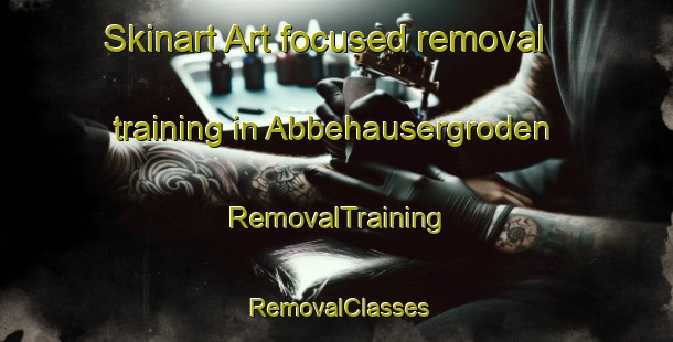 Skinart Art-focused removal training in Abbehausergroden | RemovalTraining | RemovalClasses | SkinartTraining-Germany