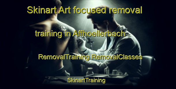 Skinart Art-focused removal training in Affhoellerbach | #RemovalTraining #RemovalClasses #SkinartTraining-Germany