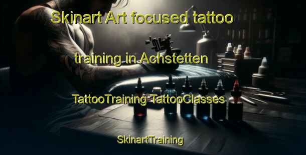 Skinart Art-focused tattoo training in Achstetten | #TattooTraining #TattooClasses #SkinartTraining-Germany