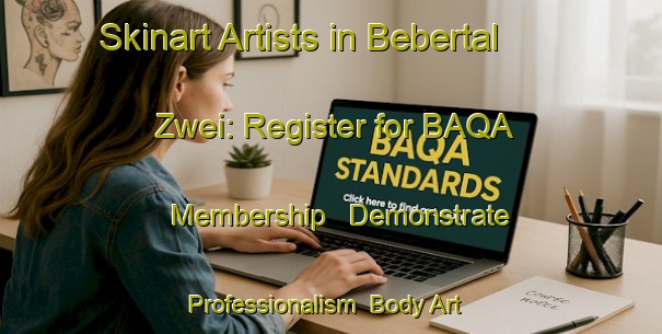 Skinart Artists in Bebertal Zwei: Register for BAQA Membership - Demonstrate Professionalism | Body Art Qualification Authority | BAQA-Germany