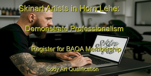 Skinart Artists in Horn Lehe: Demonstrate Professionalism - Register for BAQA Membership | Body Art Qualification Authority | BAQA-Germany