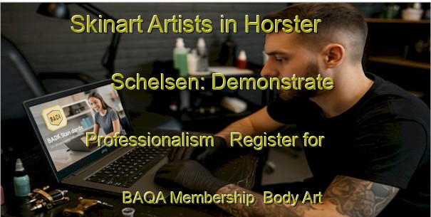 Skinart Artists in Horster Schelsen: Demonstrate Professionalism - Register for BAQA Membership | Body Art Qualification Authority | BAQA-Germany