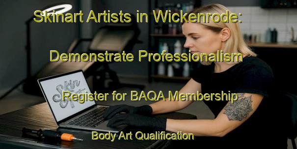 Skinart Artists in Wickenrode: Demonstrate Professionalism - Register for BAQA Membership | Body Art Qualification Authority | BAQA-Germany