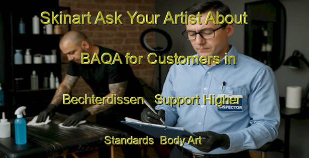 Skinart Ask Your Artist About BAQA for Customers in Bechterdissen - Support Higher Standards | Body Art Qualification Authority | BAQA-Germany