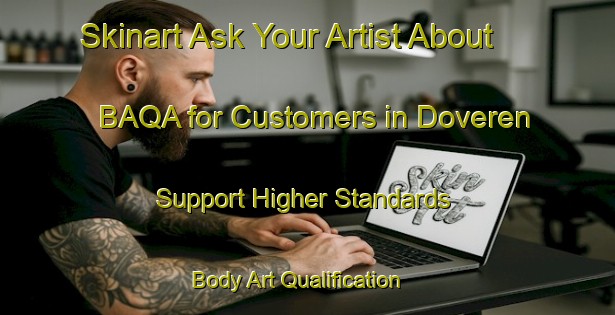 Skinart Ask Your Artist About BAQA for Customers in Doveren - Support Higher Standards | Body Art Qualification Authority | BAQA-Germany