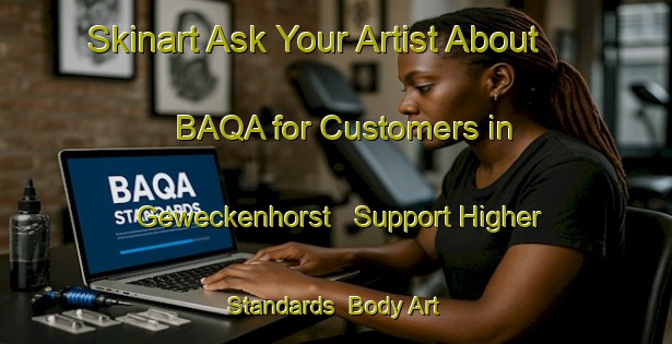Skinart Ask Your Artist About BAQA for Customers in Geweckenhorst - Support Higher Standards | Body Art Qualification Authority | BAQA-Germany