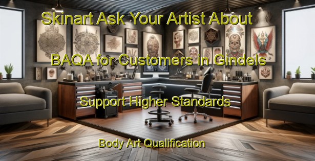 Skinart Ask Your Artist About BAQA for Customers in Gindels - Support Higher Standards | Body Art Qualification Authority | BAQA-Germany