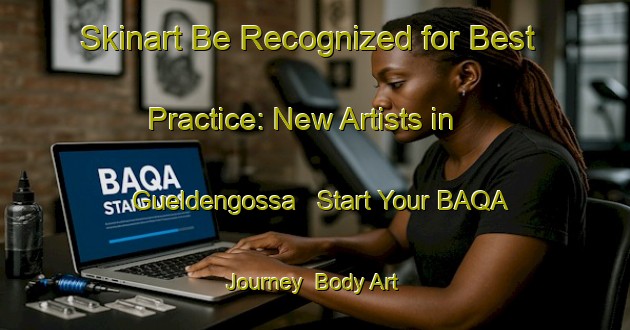 Skinart Be Recognized for Best Practice: New Artists in Gueldengossa - Start Your BAQA Journey | Body Art Qualification Authority | BAQA-Germany