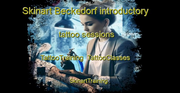 Skinart Beckedorf introductory tattoo sessions | TattooTraining | TattooClasses | SkinartTraining-Germany