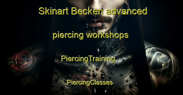 Skinart Becken advanced piercing workshops | PiercingTraining | PiercingClasses | SkinartTraining-Germany