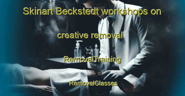 Skinart Beckstedt workshops on creative removal | RemovalTraining | RemovalClasses | SkinartTraining-Germany