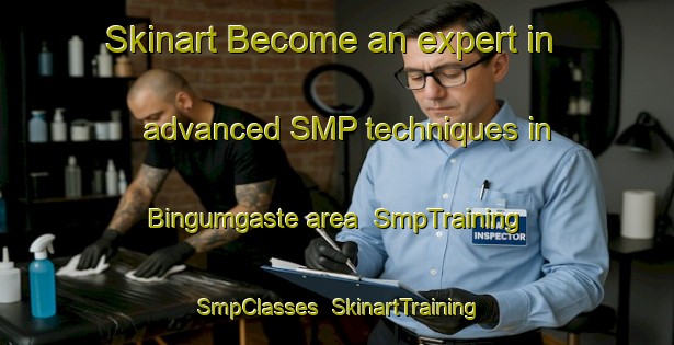 Skinart Become an expert in advanced SMP techniques in Bingumgaste area | SmpTraining | SmpClasses | SkinartTraining-Germany