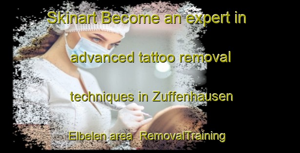 Skinart Become an expert in advanced tattoo removal techniques in Zuffenhausen Elbelen area | RemovalTraining | RemovalClasses | SkinartTraining-Germany