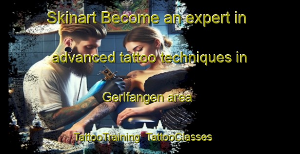 Skinart Become an expert in advanced tattoo techniques in Gerlfangen area | TattooTraining | TattooClasses | SkinartTraining-Germany