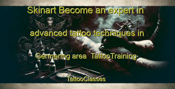Skinart Become an expert in advanced tattoo techniques in Germering area | TattooTraining | TattooClasses | SkinartTraining-Germany