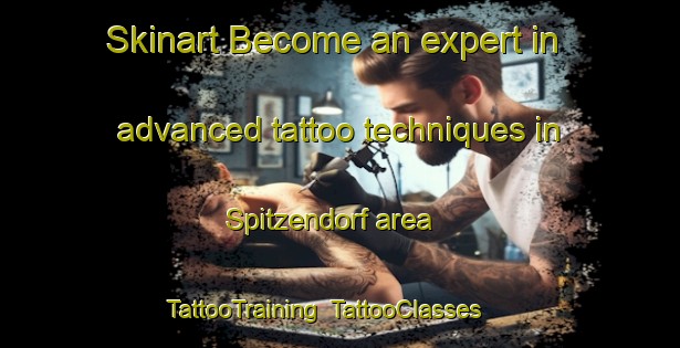 Skinart Become an expert in advanced tattoo techniques in Spitzendorf area | TattooTraining | TattooClasses | SkinartTraining-Germany