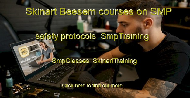 Skinart Beesem courses on SMP safety protocols | SmpTraining | SmpClasses | SkinartTraining-Germany