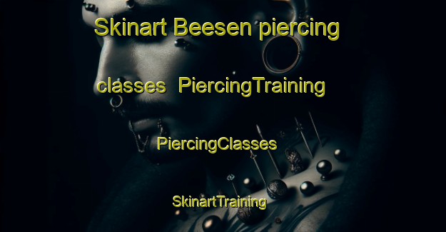 Skinart Beesen piercing classes | PiercingTraining | PiercingClasses | SkinartTraining-Germany