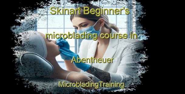 Skinart Beginner's microblading course in Abentheuer | #MicrobladingTraining #MicrobladingClasses #SkinartTraining-Germany