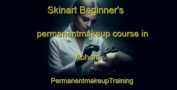 Skinart Beginner's permanentmakeup course in Abhorn | #PermanentmakeupTraining #PermanentmakeupClasses #SkinartTraining-Germany