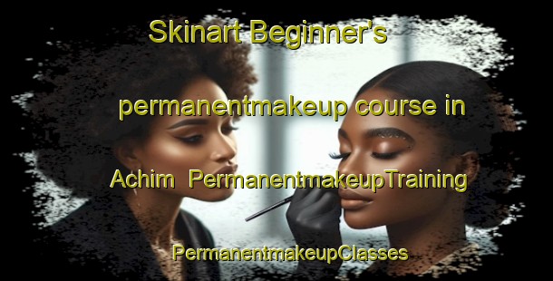 Skinart Beginner's permanentmakeup course in Achim | #PermanentmakeupTraining #PermanentmakeupClasses #SkinartTraining-Germany