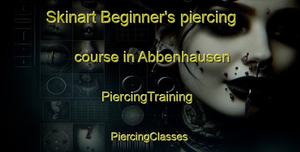 Skinart Beginner's piercing course in Abbenhausen | #PiercingTraining #PiercingClasses #SkinartTraining-Germany