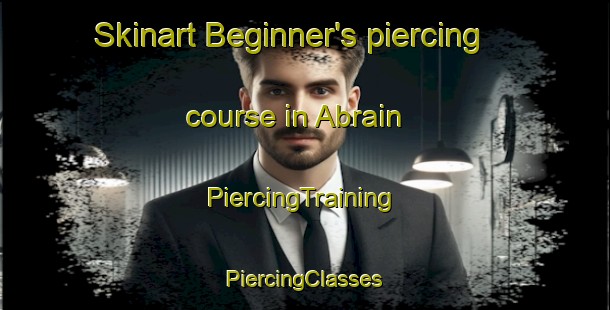 Skinart Beginner's piercing course in Abrain | #PiercingTraining #PiercingClasses #SkinartTraining-Germany