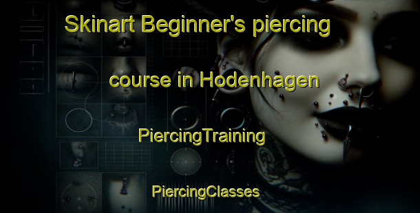 Skinart Beginner's piercing course in Hodenhagen | PiercingTraining | PiercingClasses | SkinartTraining-Germany