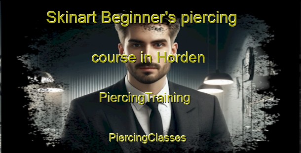 Skinart Beginner's piercing course in Horden | PiercingTraining | PiercingClasses | SkinartTraining-Germany