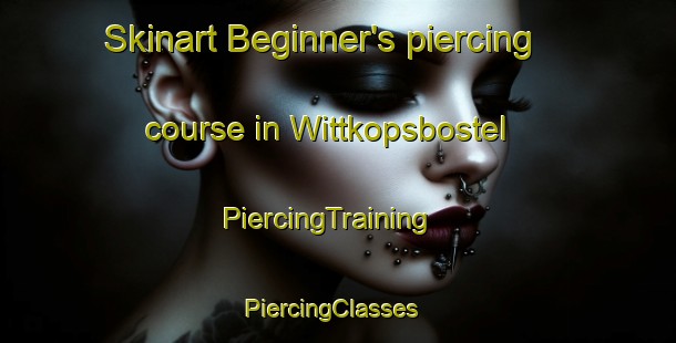 Skinart Beginner's piercing course in Wittkopsbostel | PiercingTraining | PiercingClasses | SkinartTraining-Germany