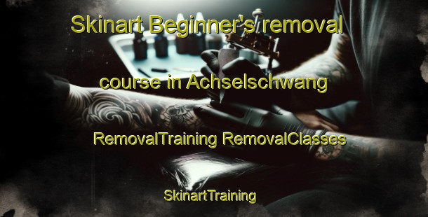 Skinart Beginner's removal course in Achselschwang | #RemovalTraining #RemovalClasses #SkinartTraining-Germany