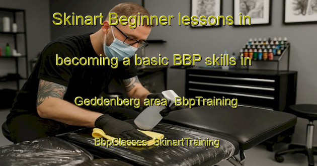 Skinart Beginner lessons in becoming a basic BBP skills in Geddenberg area | BbpTraining | BbpClasses | SkinartTraining-Germany