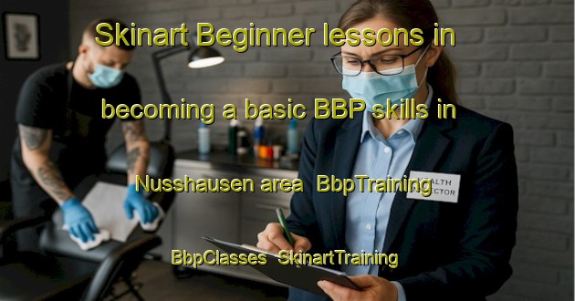 Skinart Beginner lessons in becoming a basic BBP skills in Nusshausen area | BbpTraining | BbpClasses | SkinartTraining-Germany