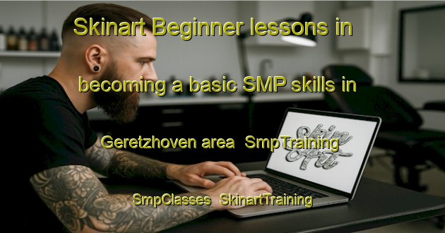Skinart Beginner lessons in becoming a basic SMP skills in Geretzhoven area | SmpTraining | SmpClasses | SkinartTraining-Germany