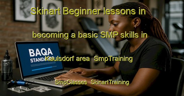 Skinart Beginner lessons in becoming a basic SMP skills in Kaulsdorf area | SmpTraining | SmpClasses | SkinartTraining-Germany