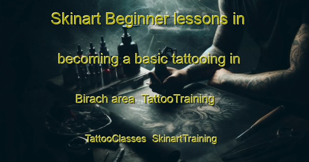 Skinart Beginner lessons in becoming a basic tattooing in Birach area | TattooTraining | TattooClasses | SkinartTraining-Germany