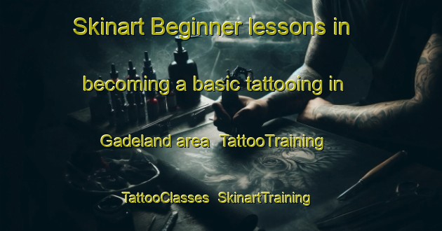 Skinart Beginner lessons in becoming a basic tattooing in Gadeland area | TattooTraining | TattooClasses | SkinartTraining-Germany