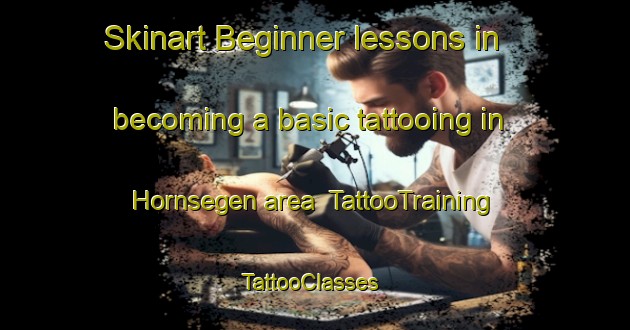 Skinart Beginner lessons in becoming a basic tattooing in Hornsegen area | TattooTraining | TattooClasses | SkinartTraining-Germany