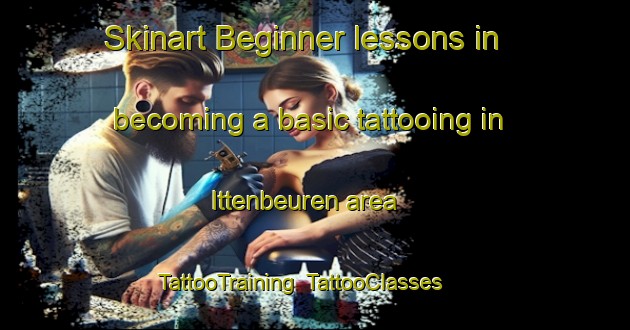 Skinart Beginner lessons in becoming a basic tattooing in Ittenbeuren area | TattooTraining | TattooClasses | SkinartTraining-Germany
