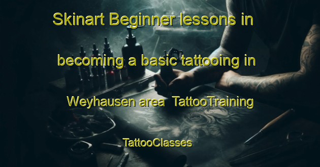 Skinart Beginner lessons in becoming a basic tattooing in Weyhausen area | TattooTraining | TattooClasses | SkinartTraining-Germany