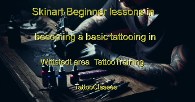 Skinart Beginner lessons in becoming a basic tattooing in Wittstedt area | TattooTraining | TattooClasses | SkinartTraining-Germany