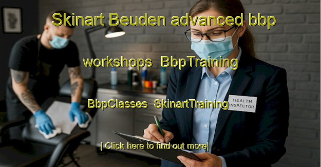 Skinart Beuden advanced bbp workshops | BbpTraining | BbpClasses | SkinartTraining-Germany