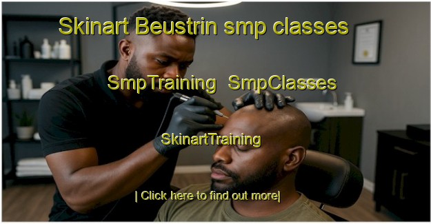 Skinart Beustrin smp classes | SmpTraining | SmpClasses | SkinartTraining-Germany