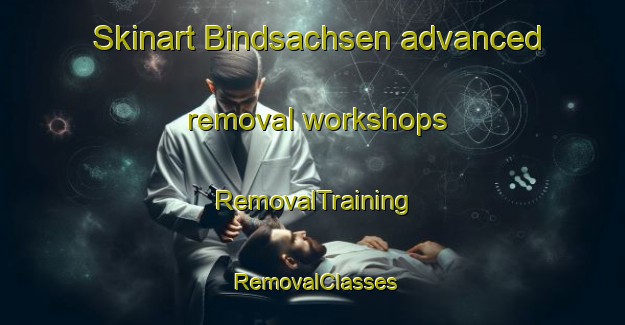 Skinart Bindsachsen advanced removal workshops | RemovalTraining | RemovalClasses | SkinartTraining-Germany