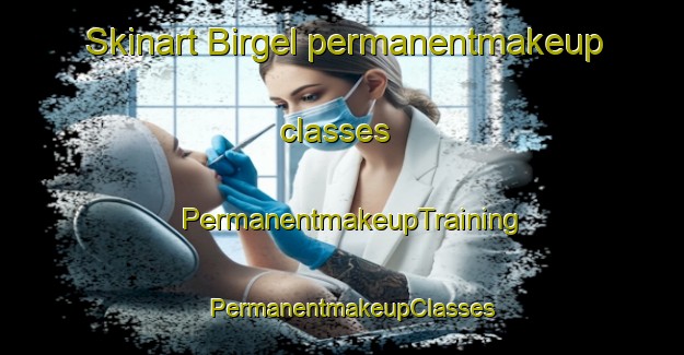 Skinart Birgel permanentmakeup classes | PermanentmakeupTraining | PermanentmakeupClasses | SkinartTraining-Germany