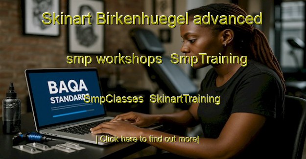 Skinart Birkenhuegel advanced smp workshops | SmpTraining | SmpClasses | SkinartTraining-Germany