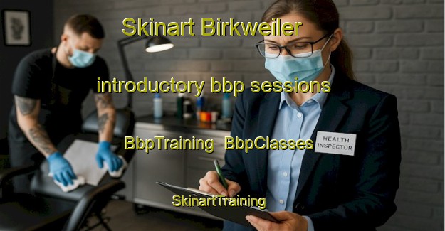 Skinart Birkweiler introductory bbp sessions | BbpTraining | BbpClasses | SkinartTraining-Germany