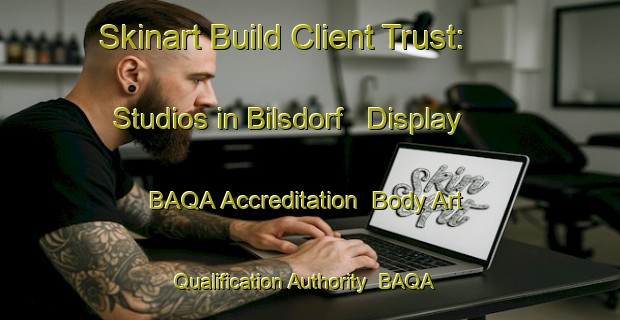 Skinart Build Client Trust: Studios in Bilsdorf - Display BAQA Accreditation | Body Art Qualification Authority | BAQA-Germany