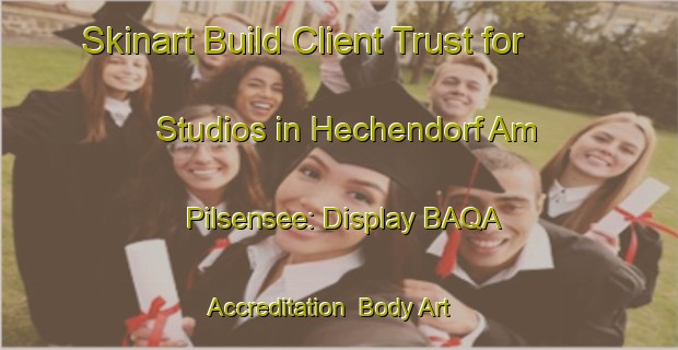 Skinart Build Client Trust for Studios in Hechendorf Am Pilsensee: Display BAQA Accreditation | Body Art Qualification Authority | BAQA-Germany
